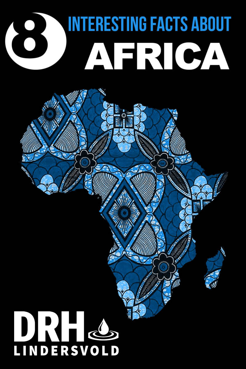 Africa Day 2022 8 interesting facts about Africa